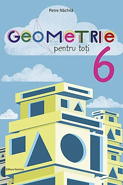 Geometrie pentru toți - clasa a VI-a