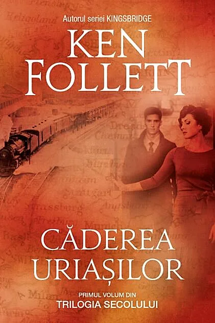 Căderea uriașilor. Trilogia Secolului (Vol. 1)
