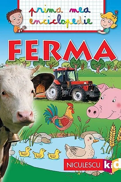Prima mea enciclopedie. Ferma