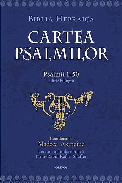 Cartea psalmilor. Psalmii 1-50 (ediție bilingvă)