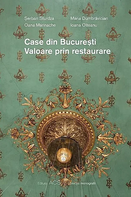 Case din București. Valoare prin restaurare