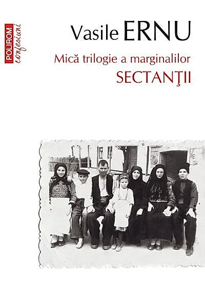 Sectanţii. Mică trilogie a marginalilor (Vol. 1)