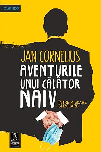 Aventurile unui călător naiv. Între mișcare și izolare