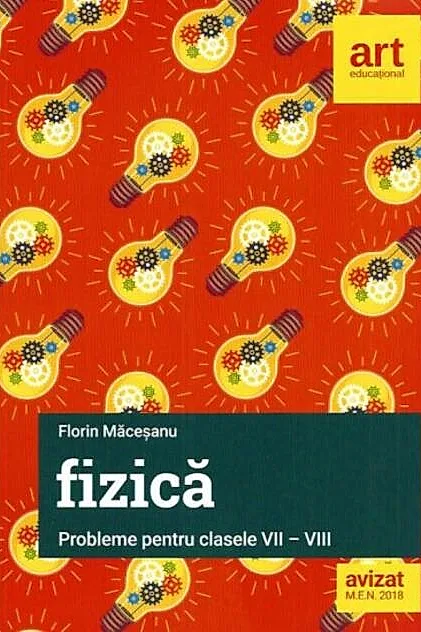 Fizică. Probleme pentru clasele VII-VIII