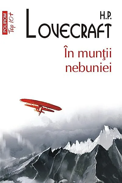 În munții nebuniei (Top 10+)