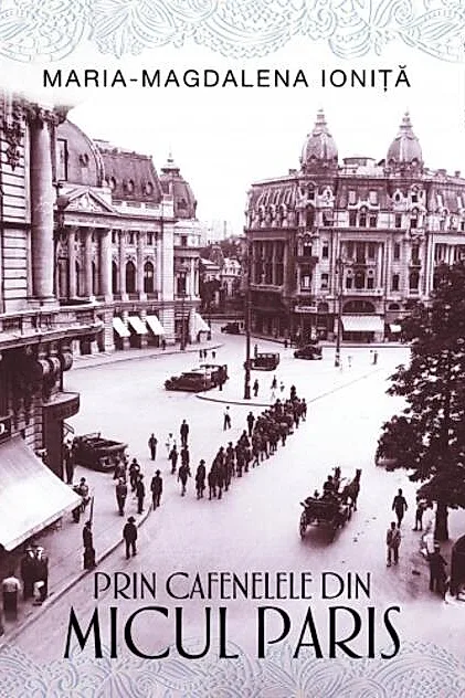 Prin cafenelele din Micul Paris
