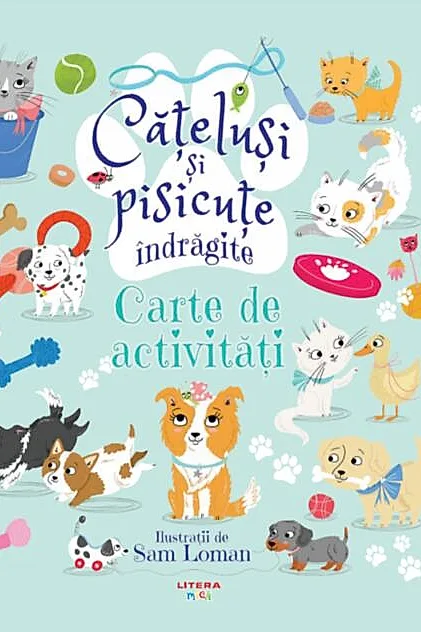 Cățeluși și pisicuțe îndrăgite. Carte de activități