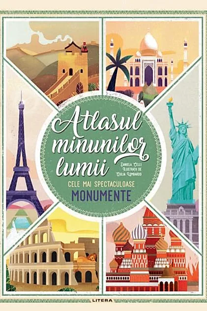 Atlasul minunilor lumii. Cele mai spectaculoase monumente