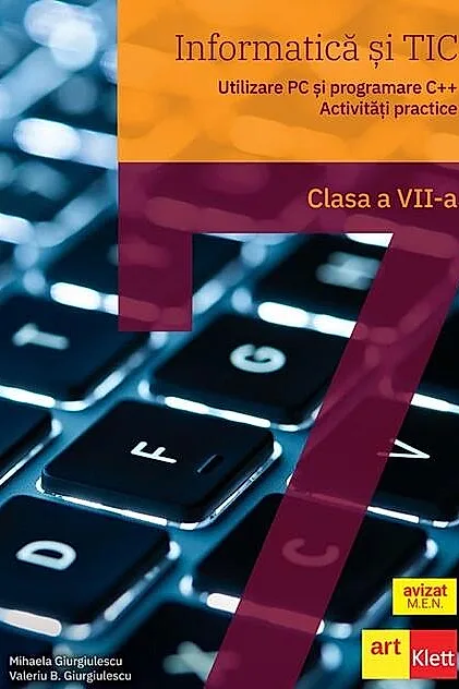 Informatică și TIC clasa a VII-a. Utilizare PC și programare C++. Activități practice