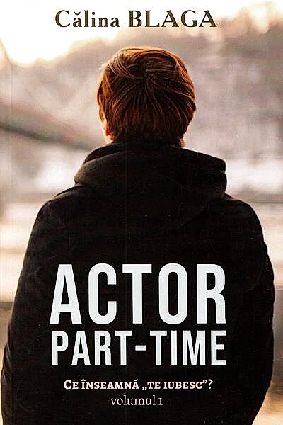 Actor part-time (Vol.1) Ce înseamnă "Te iubesc"?