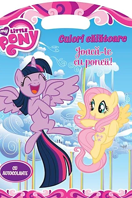 My Little Pony. Culori călătoare. Joacă-te cu poneii!