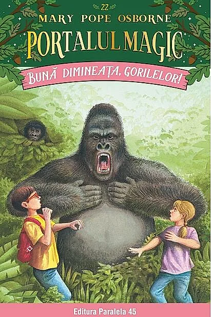 Portalul magic. Bună dimineața, gorilelor! (Vol. 22)
