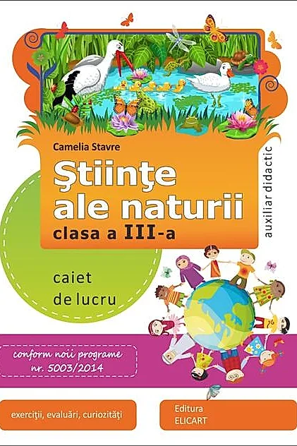 Ştiinţe ale naturii. Caiet de lucru. Clasa a III-a