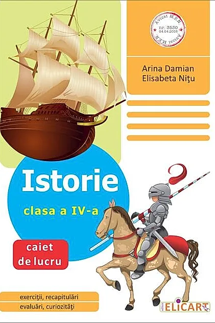Istorie. Clasa a IV-a. Caiet de lucru