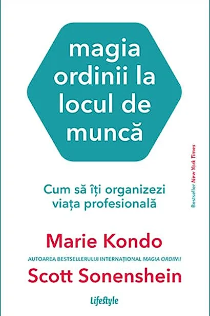 Magia ordinii la locul de muncă. Cum să îți organizezi viața profesională