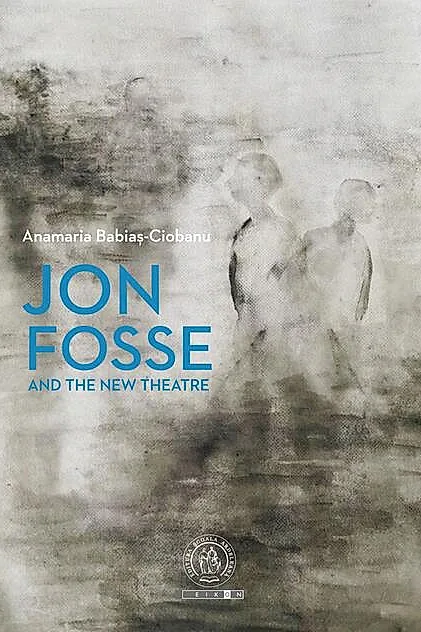 Jon Fosse and the new theatre