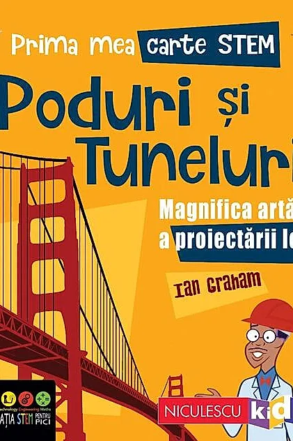 Poduri și tuneluri. Prima mea carte Stem
