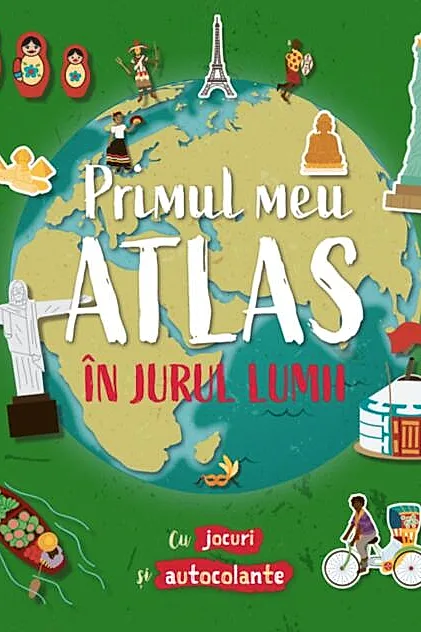 Primul meu atlas. În jurul lumii
