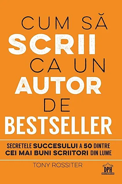 Cum să scrii ca un autor de bestseller