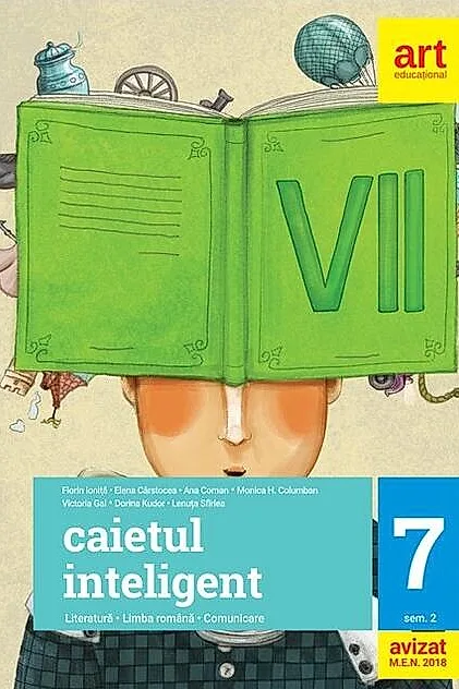 Caietul inteligent. Literatură, limba română, comunicare. Pentru clasa a VII-a. Semestrul II