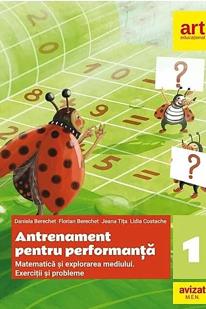 Antrenament pentru performanță. Matematică și explorarea mediului. Exerciții și probleme. Clasa I