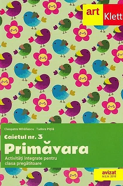 Clasa pregătitoare. Caietul #3. Primăvara. Activități integrate