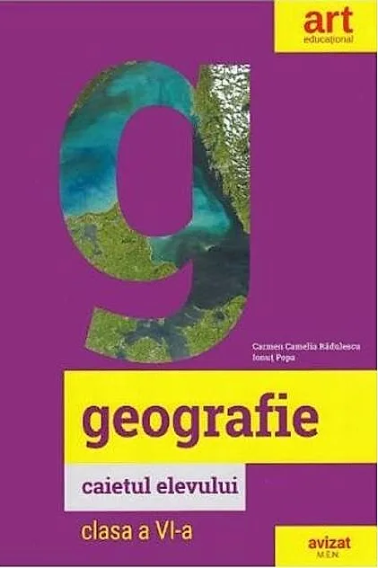 Geografie. Clasa a VI-a. Caietul elevului