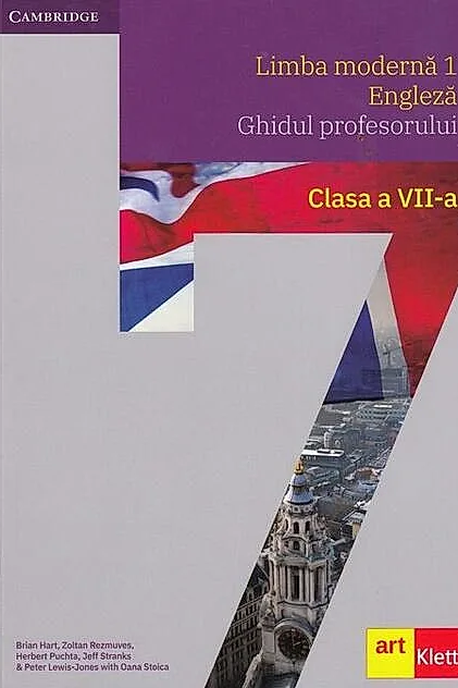 Limba modernă 1 - Engleză. Ghidul profesorului. Clasa a VII-a