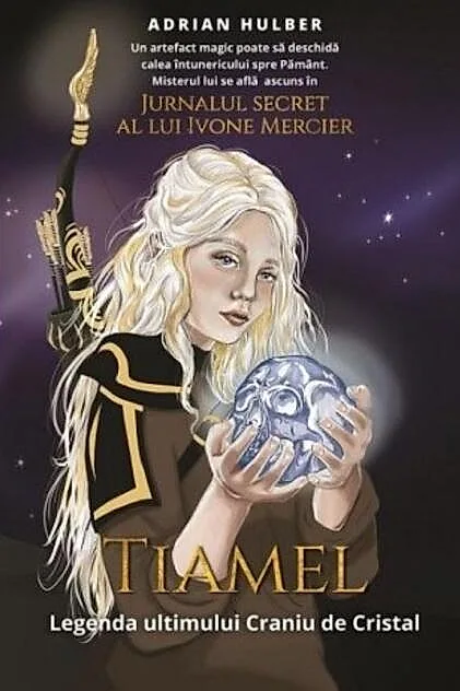 TIAMEL. Legenda ultimului Craniu de Cristal