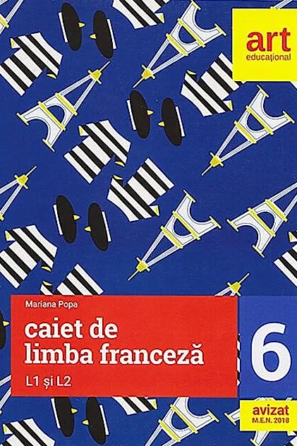 Caiet de limba franceză. Clasa a VI-a. L1 și L2