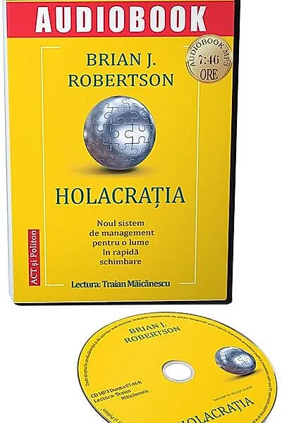Holacrația. Noul sistem de management pentru o lume în rapidă schimbare (audiobook)