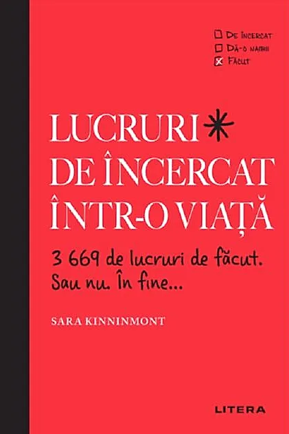 Lucruri de încercat într-o viață. 3669 de lucruri de făcut. Sau nu. În fine...