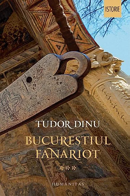 Bucureștiul fanariot (Vol. 3)