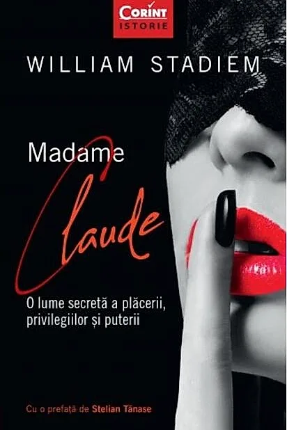 Madame Claude. O lume secretă a plăcerii, privilegiilor și puterii