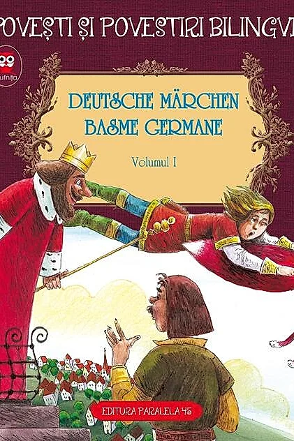 Povești și povestiri bilingve. Deutsche Märchen. Basme germane (Vol. I)