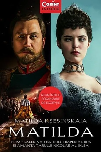 Matilda. Prim-balerina Teatrului Imperial Rus și amanta Țarului Nicolae al II-lea