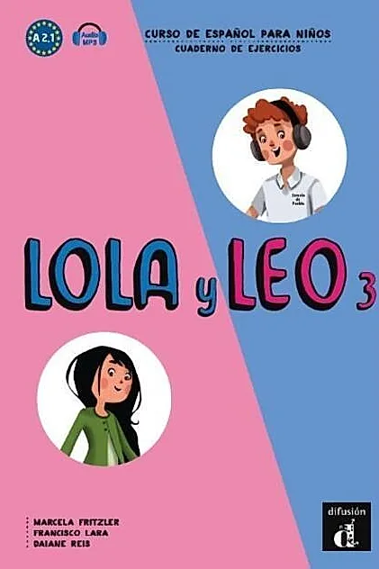 Lola y Leo 3. Cuaderno de ejercicios (A2.1) + audio MP3