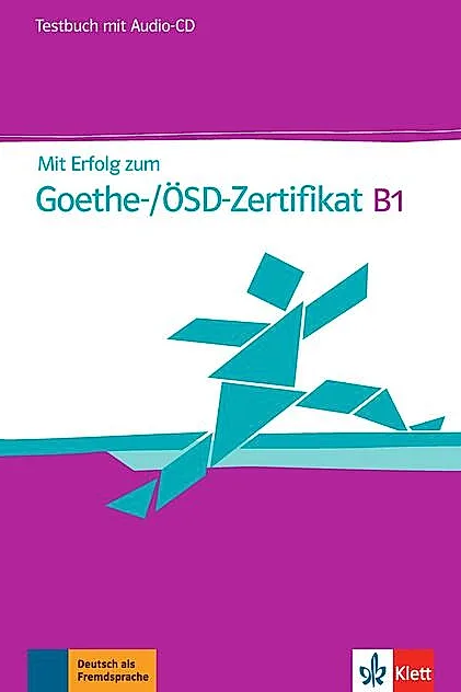 Mit Erfolg zum Goethe-Zertifikat B1, TB+CD