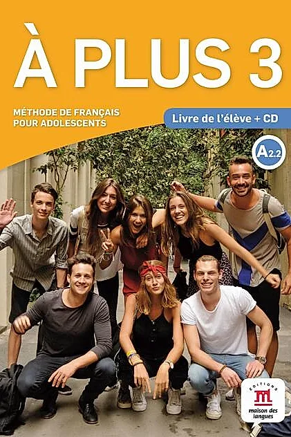 A plus 3. Livre de l'élève (A2.2) + CD audio