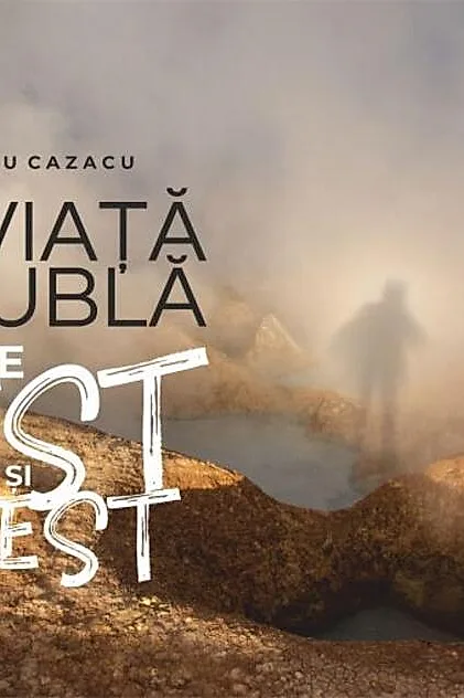 O viață dublă. Între Est și Vest