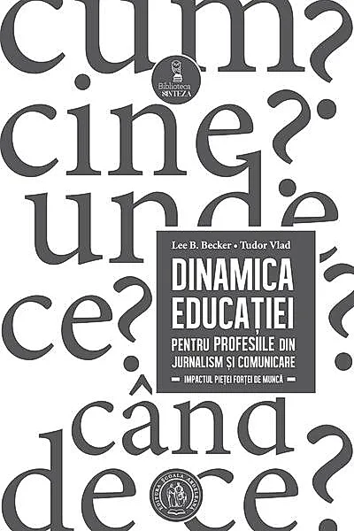 Dinamica educației pentru profesiile din jurnalism și comunicare. Impactul pieței forței de muncă