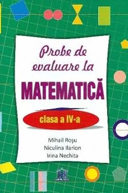 Probe de evaluare la matematică, clasa IV