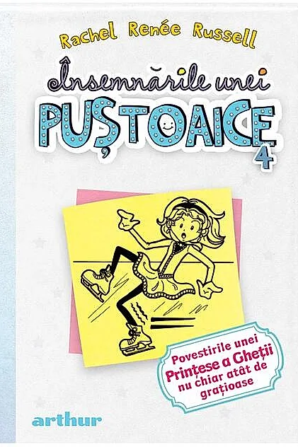 Povestirile unei Prinţese a Gheţii nu chiar atât de grațioase. Însemnările unei puştoaice (Vol.4)