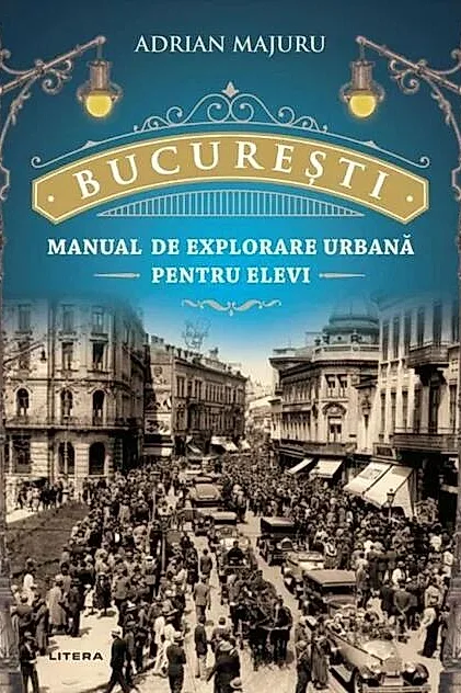 București - Manual de explorare urbană pentru elevi