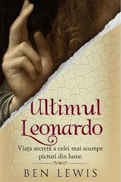 Ultimul Leonardo. Viața secretă a celei mai scumpe picturi din lume