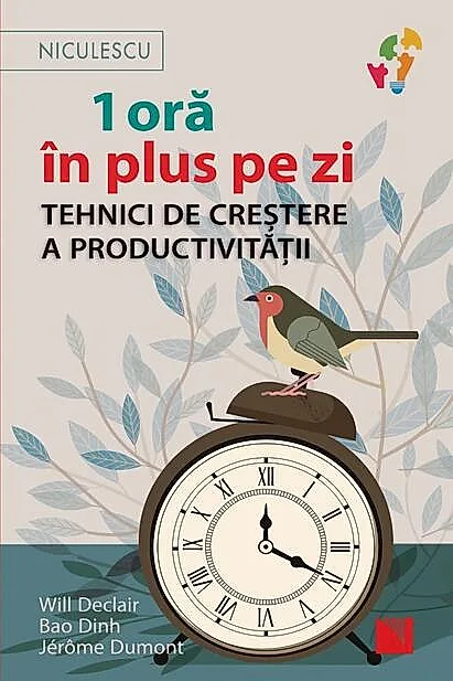 1 oră în plus pe zi. Tehnici de creștere a productivității