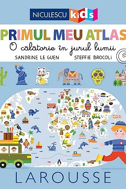 Primul meu atlas. O călătorie în jurul lumii