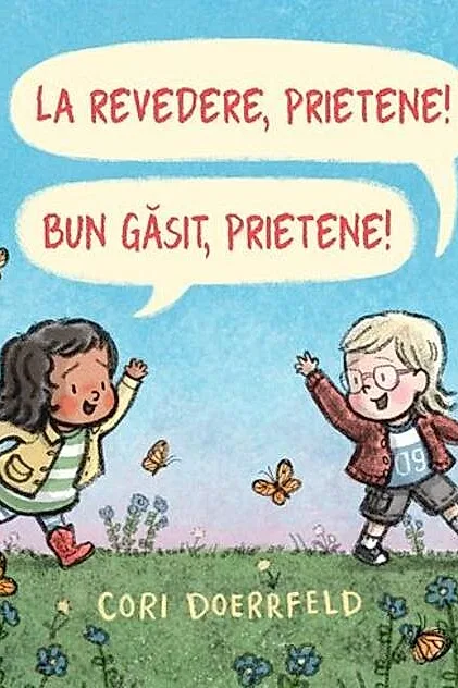 La revedere, prietene! Bun găsit, prietene!