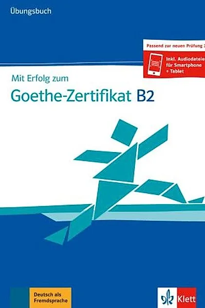 Mit Erfolg zum Goethe-Zertifikat B2