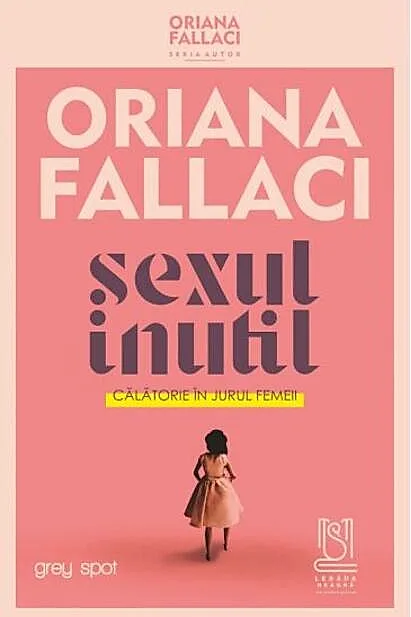 SEXUL INUTIL. Călătorie în jurul femeii